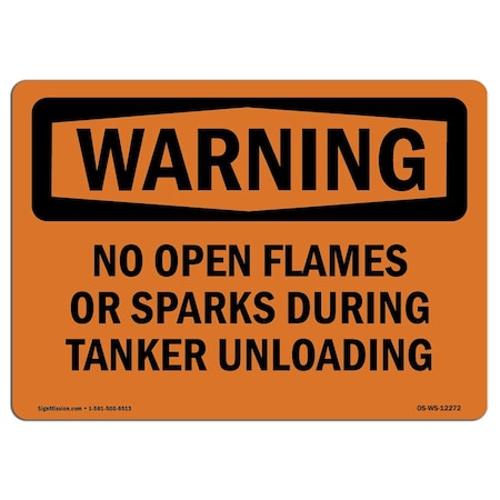 Signmission OSHA, No Open Flames Or Sparks During Tanker Unloading, 14in X 10in Alum, 10" W, 14" L, Landscape OS-WS-A-1014-L-12272